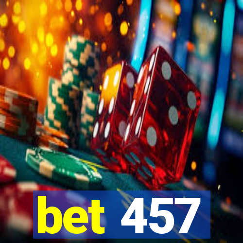 bet 457